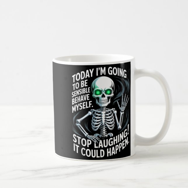 Today I'm Going To Be Sensible And Behave Myself S Kaffemugg (Höger)