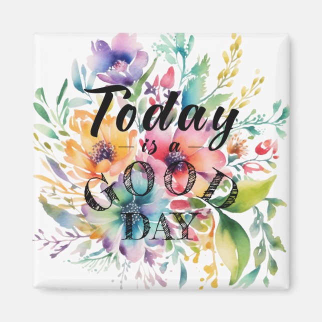 Today is a Good Day for a Good Day Magnet (Framsidan)