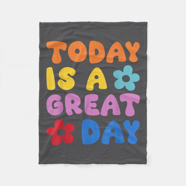 Today Is A Great Day Motivational Quotes Optimisti Fleecefilt (Framsidan)