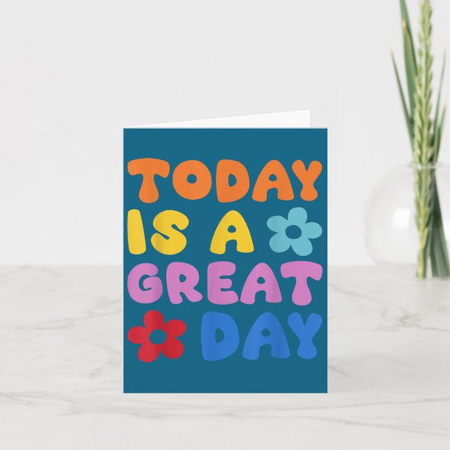 Today Is A Great Day Motivational Quotes Optimisti Kort (Framsida)