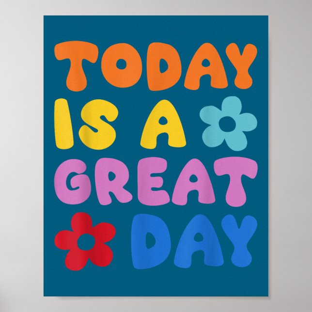 Today Is A Great Day Motivational Quotes Optimisti Poster (Framsidan)