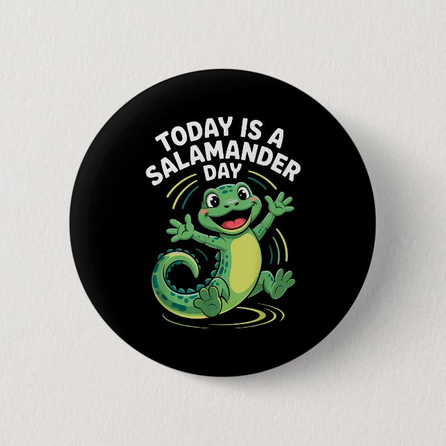 Today Is A Salamander Day Funny Cute Cartoon Herpe Knapp (Framsida)