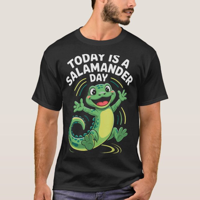 Today Is A Salamander Day Funny Cute Cartoon Herpe T Shirt (Framsida)