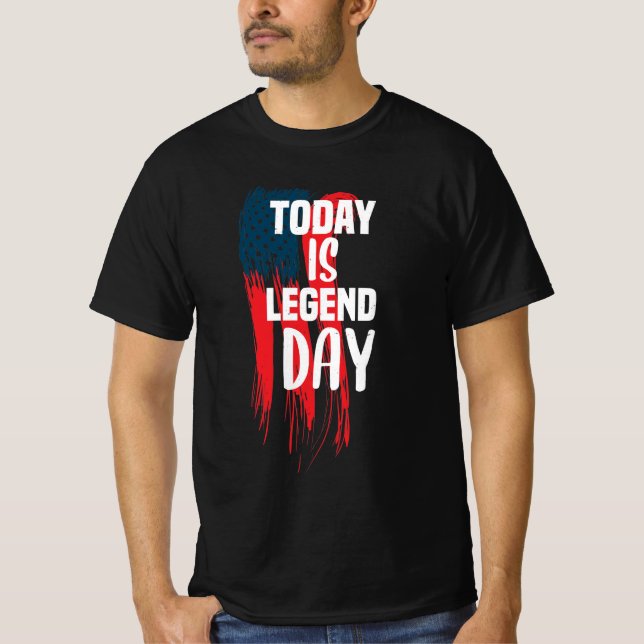 "Today is legend day" - Abraham Lincoln T Shirt (Framsida)