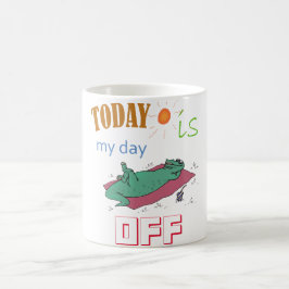 "Today is my day off" Funny Mug Kaffemugg
