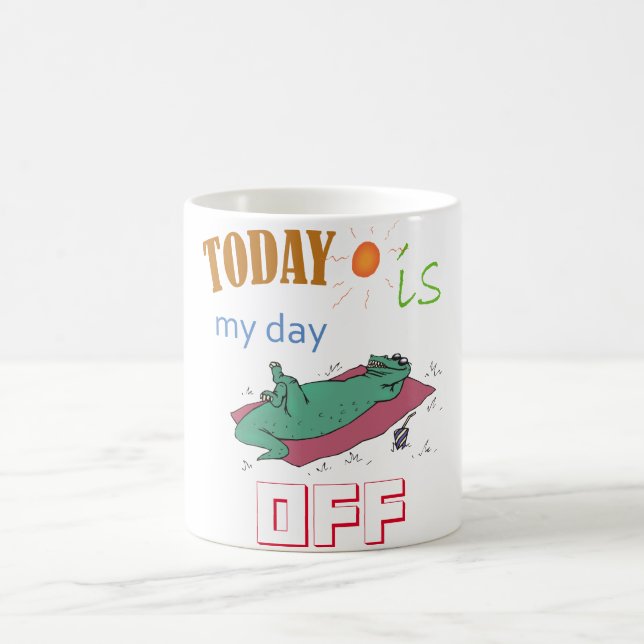 "Today is my day off" Funny Mug Kaffemugg (Center)