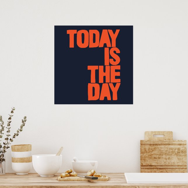 Today is the day poster (Kök)