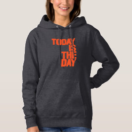Today is the day t shirt