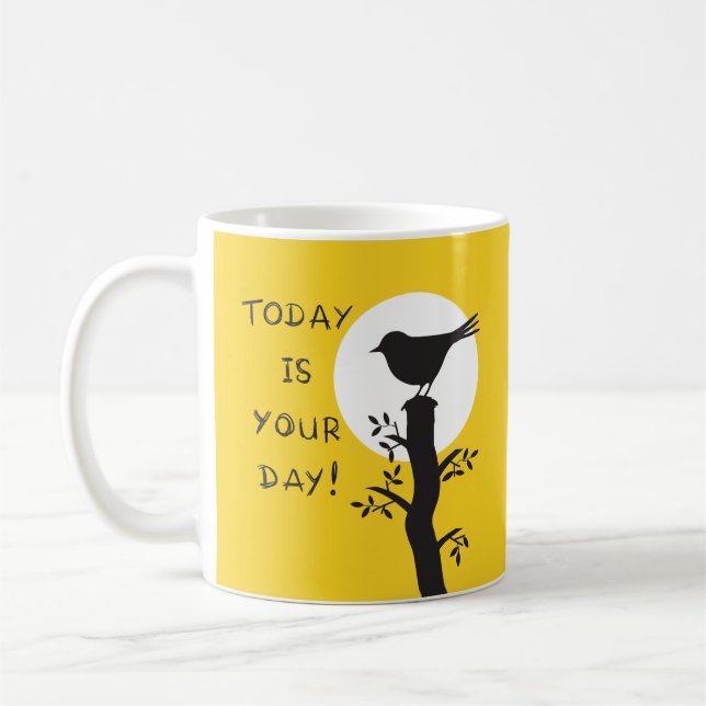 Today is your day - inspirational hand drawn quote kaffemugg (Vänster)