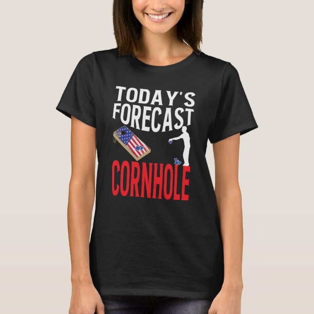 Today´s Forecast Cornhole Motivational Cornhole Sq T Shirt (Framsida)