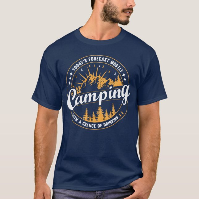 TODAY S FORECAST MOSTLY CAMPING WITH A CHANCE girl T Shirt (Framsida)
