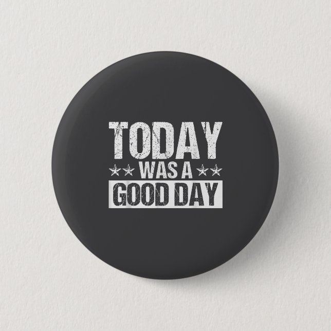 Today Was A Good Day Motivational Insring Quote  Knapp (Framsida)