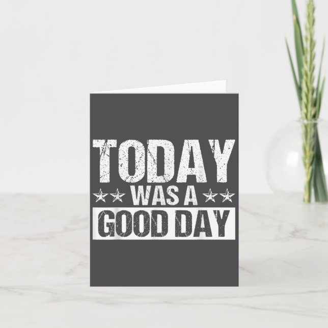 Today Was A Good Day Motivational Insring Quote  Kort (Framsida)