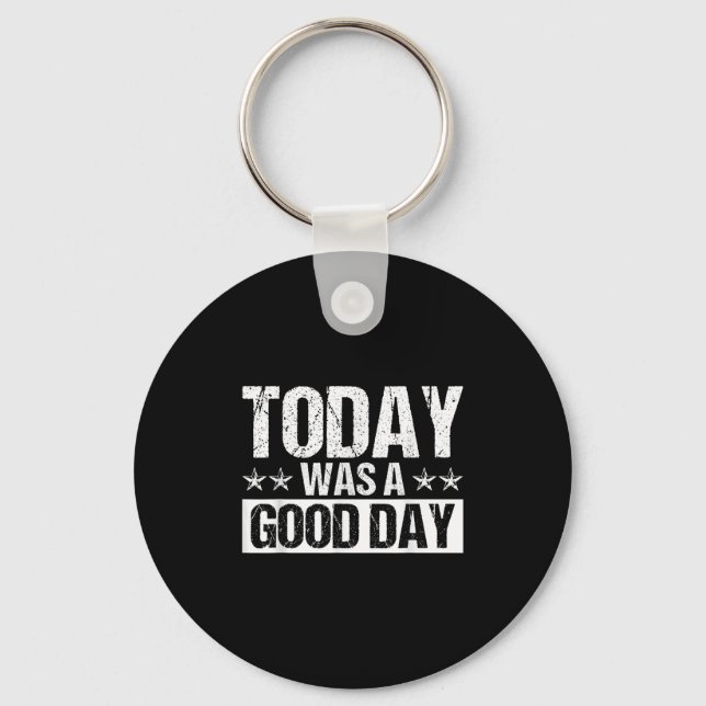 Today Was A Good Day Motivational Insring Quote  Nyckelring (Framsida)