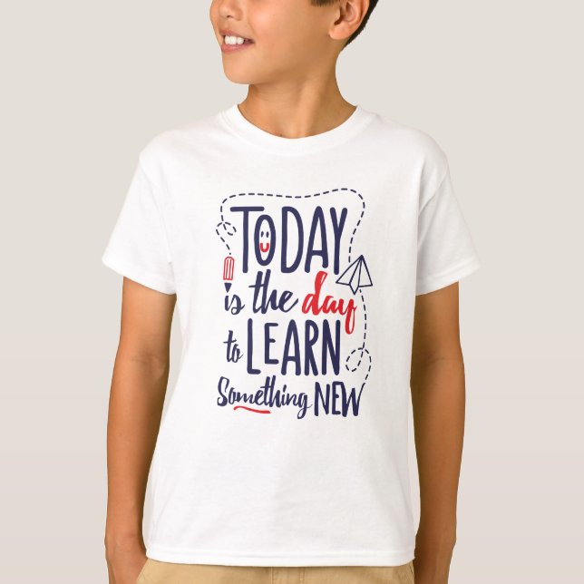 Todayen är dagen som lärer något som är ny t shirt (Framsida)