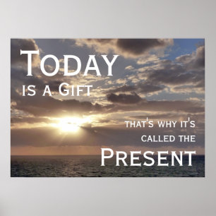 Todayen är en gåva, den Motivational soluppgång Poster
