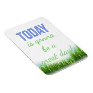 Todayen går att vara en Motivational magnet för