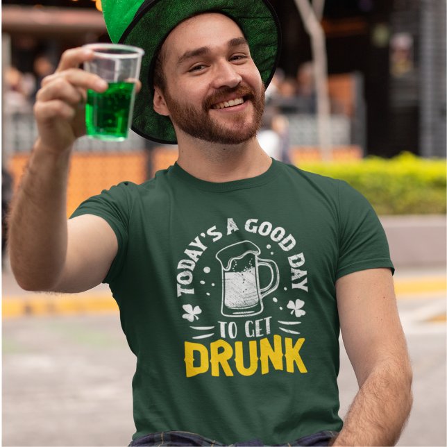 Today's a Good Day To Get Drunk Funny St Patrick's T Shirt (Skapare uppladdad)