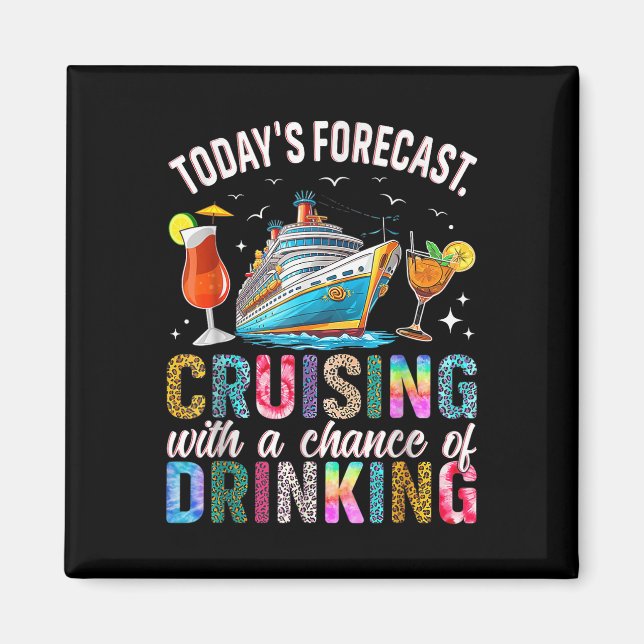 Todays Forecast Cruising With A Chance Of Drinking Magnet (Framsidan)