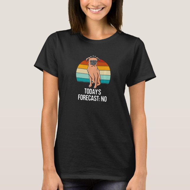 Todays Forecast No Sarcastic Funny Sarcasm Humor D T Shirt (Framsida)