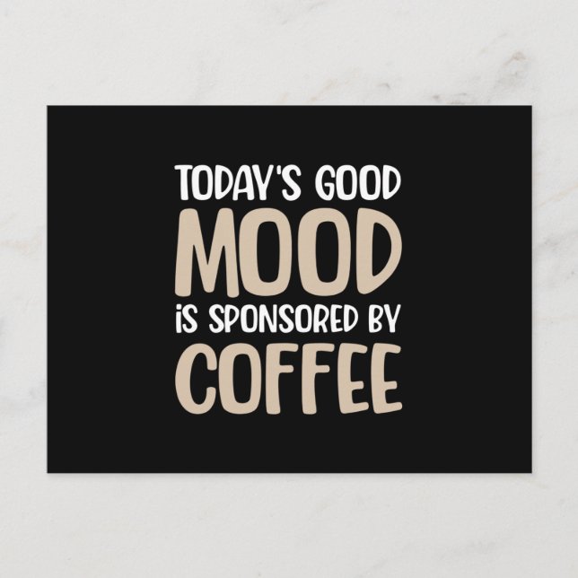 Today's good mood is sponsored by Coffee Vykort (Framsida)