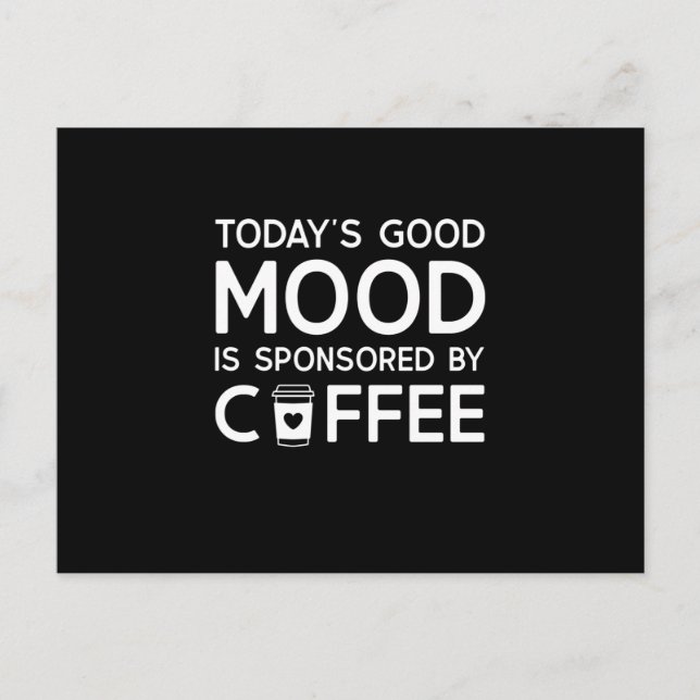 Today's Good Mood is sponsored by Coffee Vykort (Framsida)