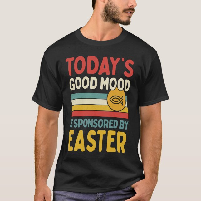 Today's Good Mood Is Sponsored By Easter Retro Vin T Shirt (Framsida)