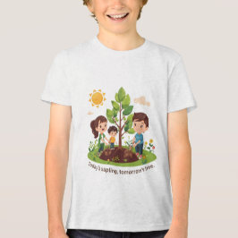 Today's Sapling Tomorrow's Tree Family Earth Day T Shirt