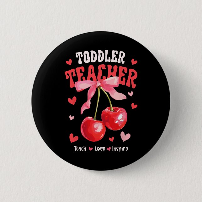 Toddle Teacher Teach Love Inspire Cherry Coquette  Knapp (Framsida)