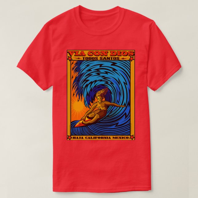 TODOS SANTOS BAJA MEXICO SURFING T SHIRT (Design framsida)