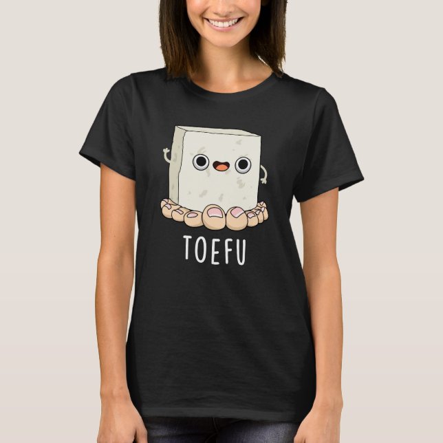 Toe-fu Funny Tofu Pun Mörk BG T Shirt (Framsida)
