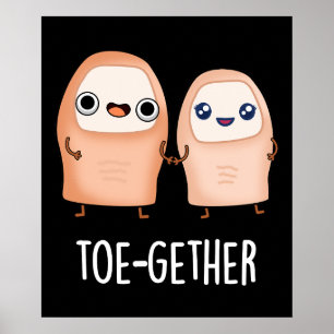 Toe-Tillsammans Funny BIg Toe Pun Mörk BG Poster