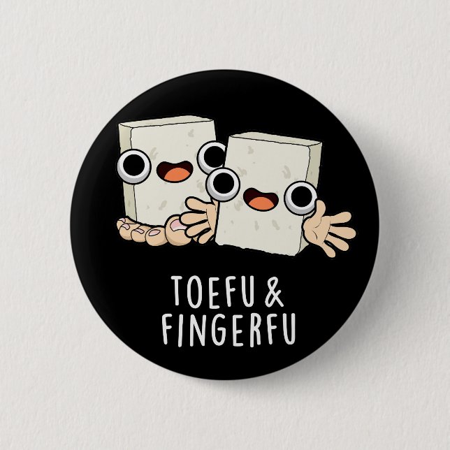 Toefu Fingerfu Funny Food Tofu Pun Mörk BG Knapp (Framsida)