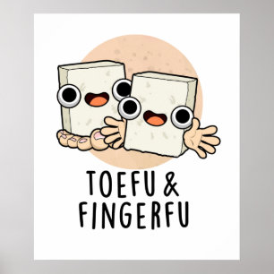 Toefu Fingerfu Funny Food Tofu Pun Poster