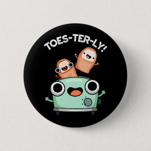 Toes-ully Funny Toe Pun Mörk BG Knapp