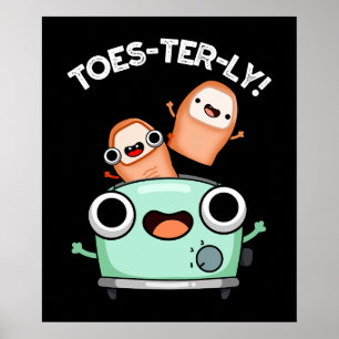 Toes-ully Funny Toe Pun Mörk BG Poster