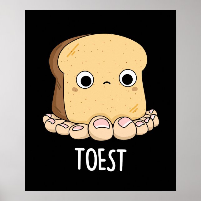 Toest Funny Toast with Toes Pun Mörk BG Poster (Framsidan)