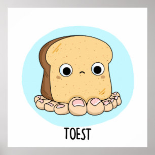 Toest Funny Toast with Toes Pun Poster