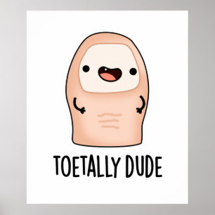 Toetally Boy Funny Big Toe Pun Poster