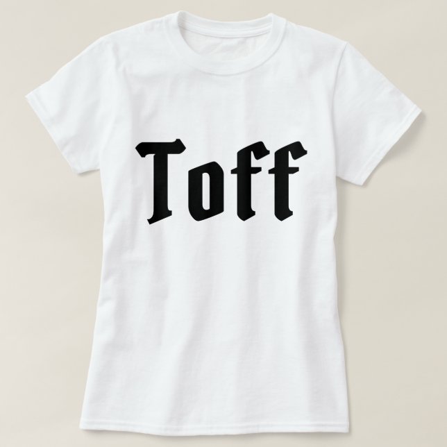 Toff T Shirt (Design framsida)