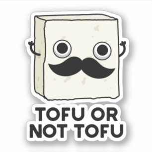 Tofu eller inte Tofu Funny Shakespeare Food Pun Klistermärken