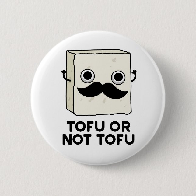 Tofu eller inte Tofu Funny Shakespeare Food Pun Knapp (Framsida)