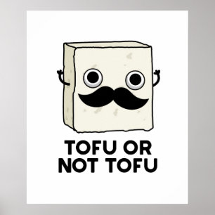 Tofu eller inte Tofu Funny Shakespeare Food Pun Poster