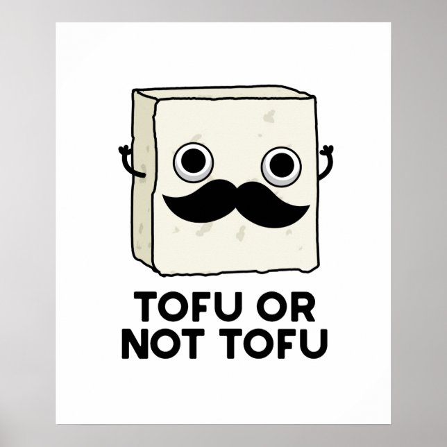 Tofu eller inte Tofu Funny Shakespeare Food Pun Poster (Framsidan)