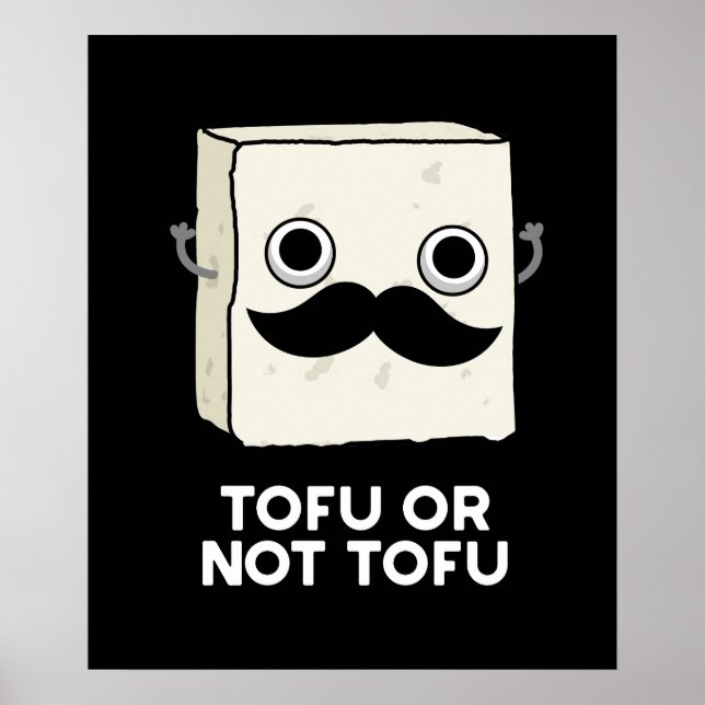 Tofu eller inte Tofu Funny Shakespeare Pun Mörk BG Poster (Framsidan)