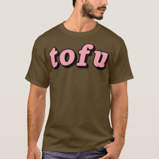 Tofu T Shirt