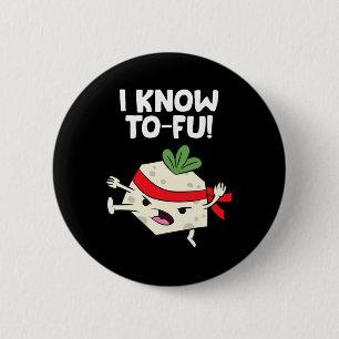 Tofu Vegan I Know Karate Tofu Kung fu Tofu Knapp