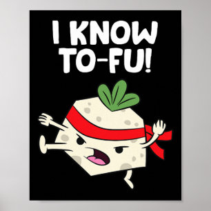 Tofu Vegan I Know Karate Tofu Kung fu Tofu Poster