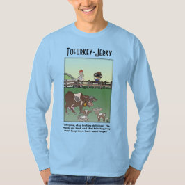 Tofurkey-Jerky Long-Sleased Manar-Shirt T Shirt
