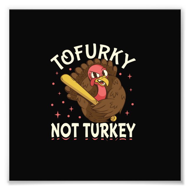 Tofurky not turkey fototryck (Framsidan)